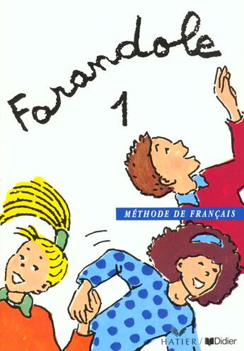 Couverture du livre « Farandole 1 - livre eleve » de Le Hellaye Catherine aux éditions Didier