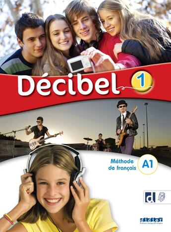 Couverture du livre « Décibel 1 - Niv. A1 - Livre + didierfle.app » de M. Butzbach et D. Pastor et I. Saracibar et C. Martin aux éditions Didier