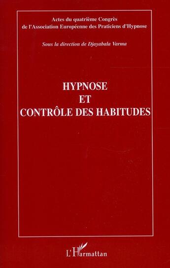 Couverture du livre « Hypnose et contrôle des habitudes » de  aux éditions L'harmattan