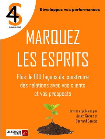 Couverture du livre « Marquez les esprits » de Julien Galvez et Bernard Canicio aux éditions Editions Du Net