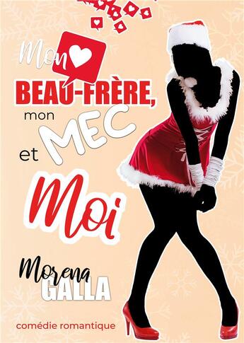 Couverture du livre « Mon beau-frère, mon mec et moi » de Galla Morena aux éditions Books On Demand