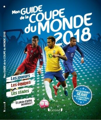 Couverture du livre « Mon guide de la coupe du monde (édition 2018) » de Mickael Grall aux éditions Grund