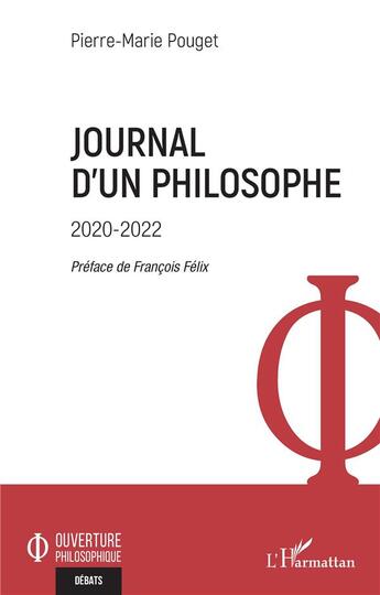 Couverture du livre « Journal d'un philosophe : 2020-2022 » de Pierre-Marie Pouget aux éditions L'harmattan