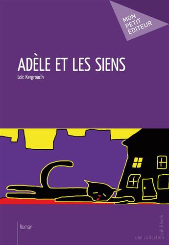 Couverture du livre « Adèle et les siens » de Loic Kergroac'H aux éditions Publibook