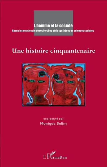 Couverture du livre « Une histoire cinquantenaire » de Homme De La Societe aux éditions L'harmattan