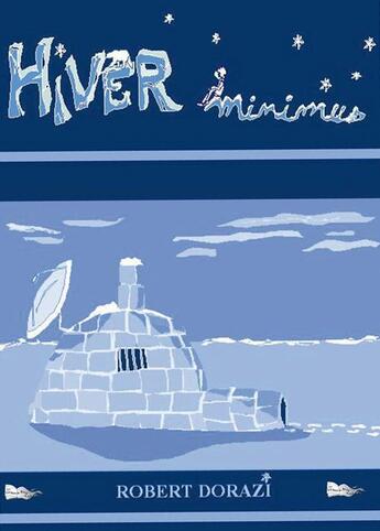 Couverture du livre « Hiver minimus » de Robert Dorazi aux éditions Bord Du Lot