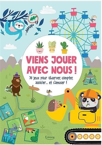 Couverture du livre « Viens jouer avec nous ! - 70 jeux pour observer, compter, associer et s'amuser ! » de Josephine Southon/Co aux éditions Kimane