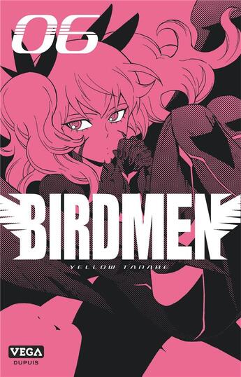 Couverture du livre « Birdmen Tome 6 » de Yellow Tanabe aux éditions Vega Dupuis