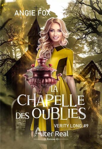 Couverture du livre « Verity long Tome 9 : La chapelle des oubliés » de Angie Fox aux éditions Alter Real