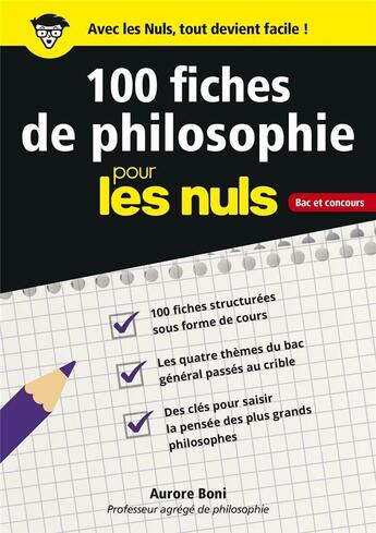 Couverture du livre « 100 fiches de philosophie pour les nuls bac et concours » de Stephane Martinez et Aurore Boni aux éditions First