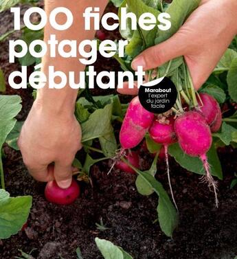 Couverture du livre « 100 fiches potager débutant » de  aux éditions Marabout