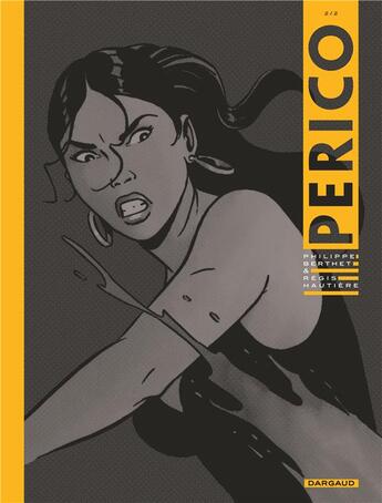 Couverture du livre « Perico Tome 2 » de Regis Hautiere et Philippe Berthet aux éditions Dargaud