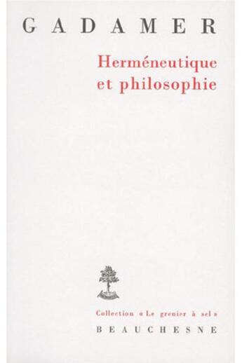 Couverture du livre « Herméneutique et philosophie » de Hans-Georg Gadamer aux éditions Beauchesne