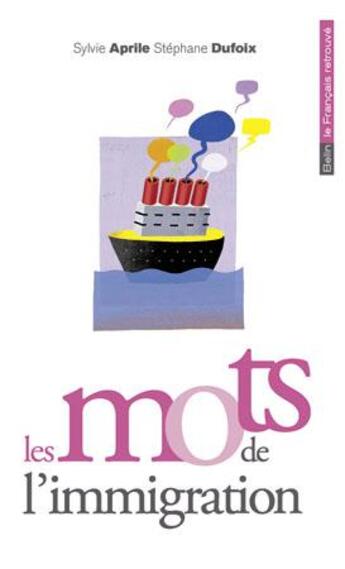 Couverture du livre « Les mots de l'immigration » de April/Dufoix aux éditions Belin