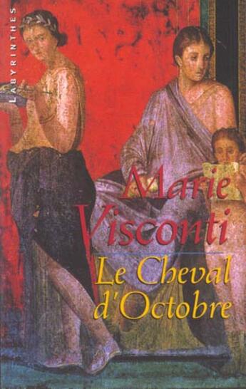 Couverture du livre « Le cheval d'octobre » de Maria Visconti aux éditions Editions Du Masque