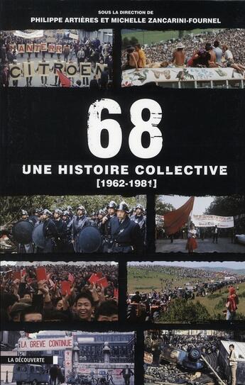 Couverture du livre « 68, une histoire collective 1962-1981 » de Philippe Artieres aux éditions La Decouverte