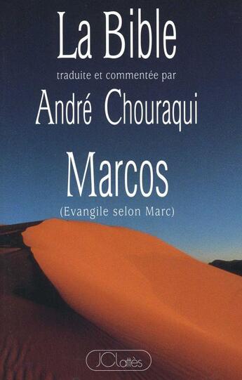 Couverture du livre « Marcos : Evangile selon Marc » de André Chouraqui aux éditions Lattes