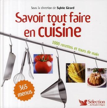 Couverture du livre « Savoir tout faire en cuisine » de Sylvie Girard aux éditions Selection Du Reader's Digest