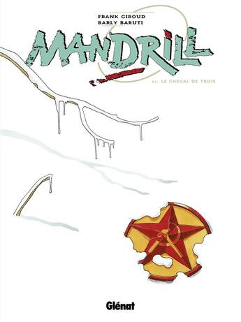 Couverture du livre « Mandrill Tome 6 ; le cheval de Troie » de B Baruti et F Giroud aux éditions Glenat