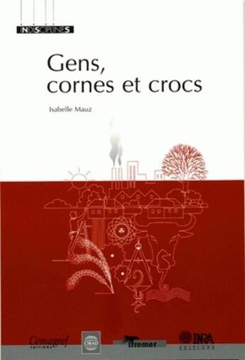 Couverture du livre « Gens, cornes et crocs » de Isabelle Mauz aux éditions Quae