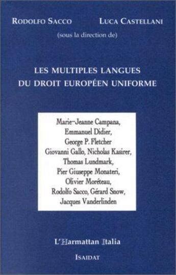 Couverture du livre « Les multiples langues du droit européen uniforme » de Sacco/Rodolfo et Luca Castellani aux éditions L'harmattan