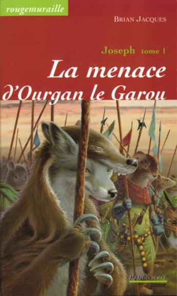 Couverture du livre « Rougemuraille - Joseph Tome 1 : la menace d'Ourgan Le Garou » de Brian Jacques aux éditions Mango