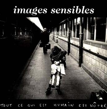 Couverture du livre « Images sensibles - tout ce qui est humain est notre » de  aux éditions Actes Sud