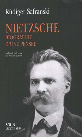 Couverture du livre « Nietzsche : Biographie d'une pensée » de Rudiger Safranski aux éditions Actes Sud