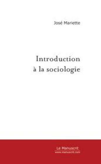 Couverture du livre « Introduction à la sociologie » de Mariette aux éditions Le Manuscrit