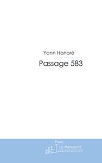 Couverture du livre « Passage 583 » de Yann Honore aux éditions Le Manuscrit