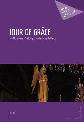 Couverture du livre « Jour de grâce » de Irina Muravyova aux éditions Publibook