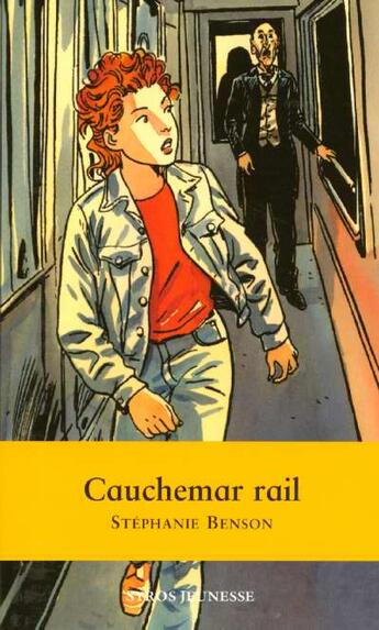 Couverture du livre « Cauchemar Rail » de Stephanie Benson aux éditions Syros