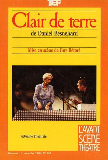 Couverture du livre « Clair de terre » de Daniel Besnehard aux éditions Avant-scene Theatre