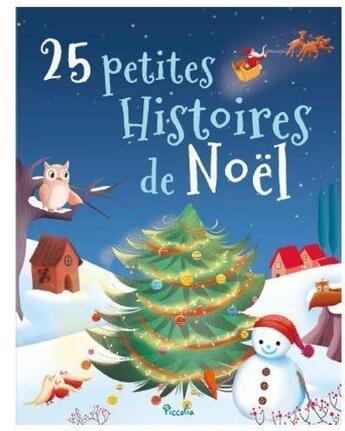 Couverture du livre « 25 petites histoires de Noêl » de Maurizia Rubino et Giuglia Bragaglia aux éditions Piccolia