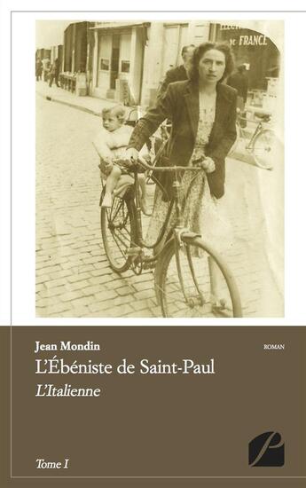 Couverture du livre « L'ébéniste de Saint-Paul Tome 1 ; l'italienne » de Jean Mondin aux éditions Editions Du Panthéon