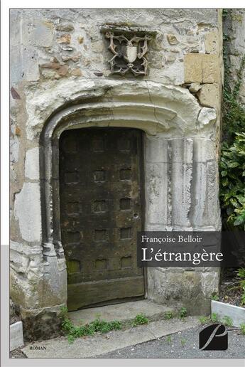 Couverture du livre « L'etrangere » de Francoise Belloir aux éditions Editions Du Panthéon