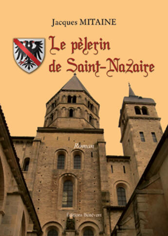 Couverture du livre « Le pèlerin de Saint Nazaire » de Jacques Mitaine aux éditions Benevent