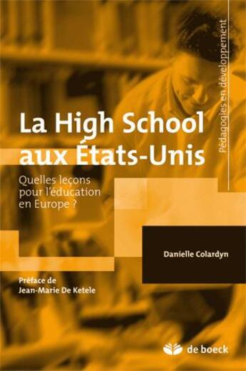 Couverture du livre « La High School aux États-Unis : Enjeux de l'école pour tous » de Danielle Colardyn aux éditions De Boeck Superieur