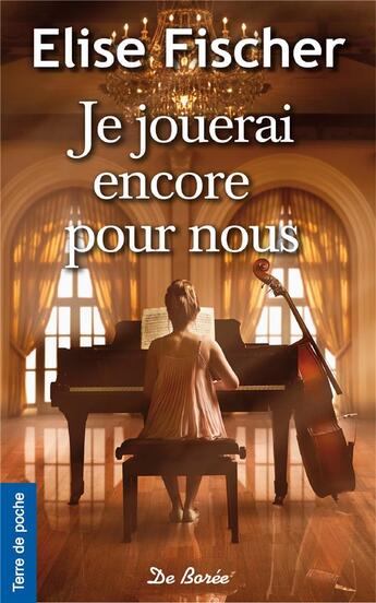 Couverture du livre « Je jouerai encore pour nous » de Elise Fischer aux éditions De Boree