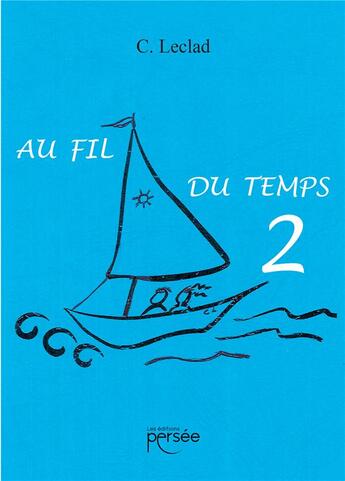 Couverture du livre « Au fil du temps 2 » de Leclad C aux éditions Persee