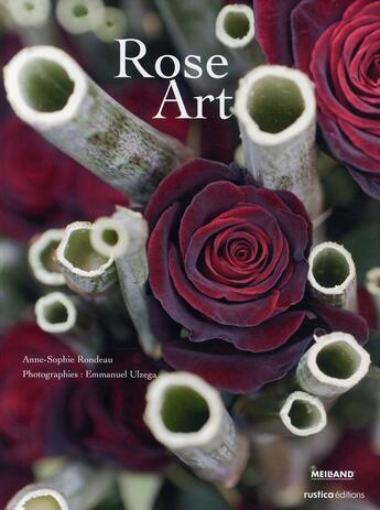 Couverture du livre « Rose art » de Anne-Sophie Rondeau aux éditions Rustica