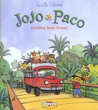 Couverture du livre « Jojo et Paco t.9 ; Jojo et Paco roulent leur bosse » de Isabelle Wilsdorf aux éditions Delcourt