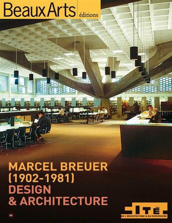 Couverture du livre « Beaux Arts Magazine ; Marcel Breuer (1902-1981) Design Et Achitecture » de  aux éditions Beaux Arts Editions