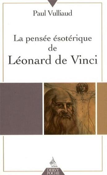 Couverture du livre « La pensée ésotérique de Léonard de Vinci » de Paul Vulliaud aux éditions Dervy