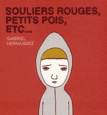 Couverture du livre « Souliers rouges, petits pois, etc... » de Gabriel Hernandez aux éditions Requins Marteaux