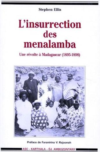 Couverture du livre « L'insurrection des menalamba ; une révolte à Madagascar (1895-1898) » de Stephen Ellis aux éditions Karthala