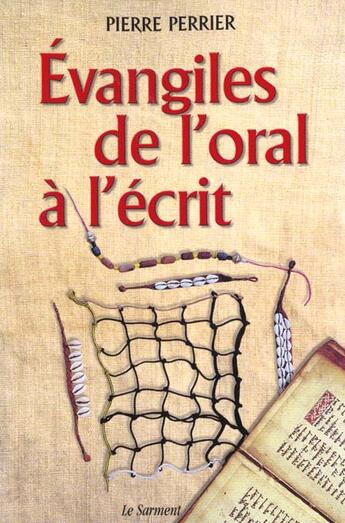 Couverture du livre « Évangiles de l'oral à l'écrit t.1 » de Pierre Perrier aux éditions Jubile