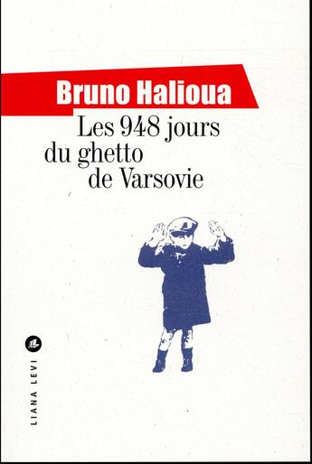 Couverture du livre « Les 948 jours du ghetto de Varsovie » de Bruno Halioua aux éditions Liana Levi