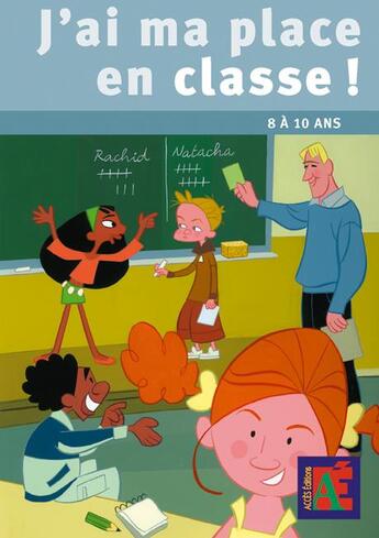 Couverture du livre « J'ai ma place en classe ! » de Par Schneider Adapt. aux éditions Acces