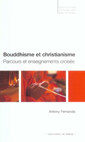 Couverture du livre « Bouddhisme et christianisme : parcours et enseignements croises » de Anthony Fernando aux éditions In Press